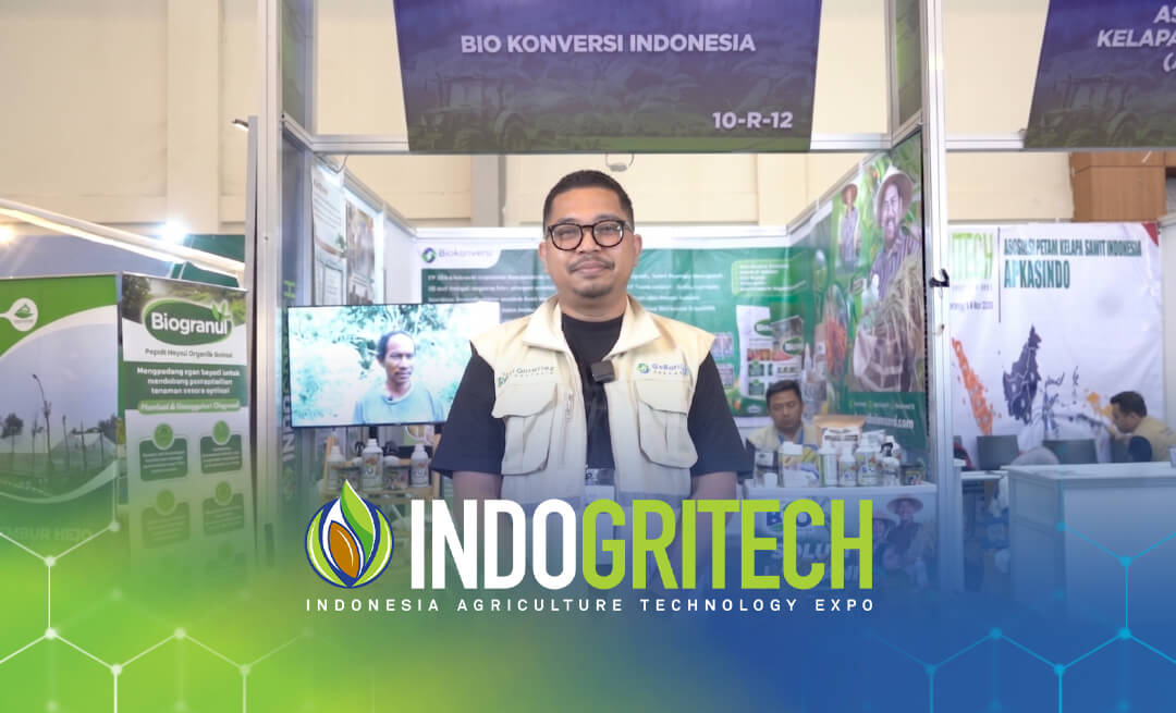 Dukung Pertanian Berkelanjutan, PT Biokonversi Indonesia Apresiasi Peran Strategis INDOGRITECH Expo 