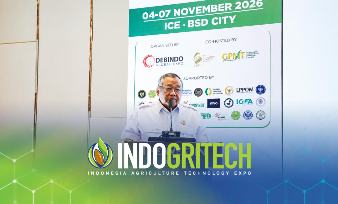 INDOGRITECH Expo 2026 dan Transformasi Pertanian Modern: Langkah Strategis Mengakselerasi Presisi Teknologi, Efisiensi Bisnis, serta Kesejahteraan Konsumen  